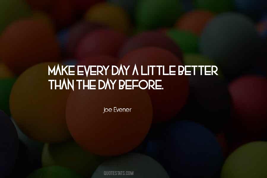 Quotes About Better Than Before #225966