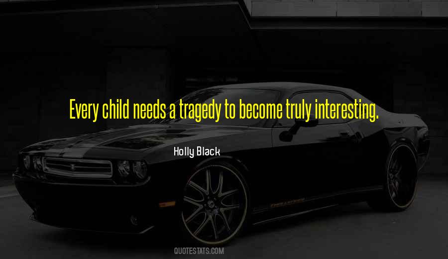 What A Child Needs Quotes #369908