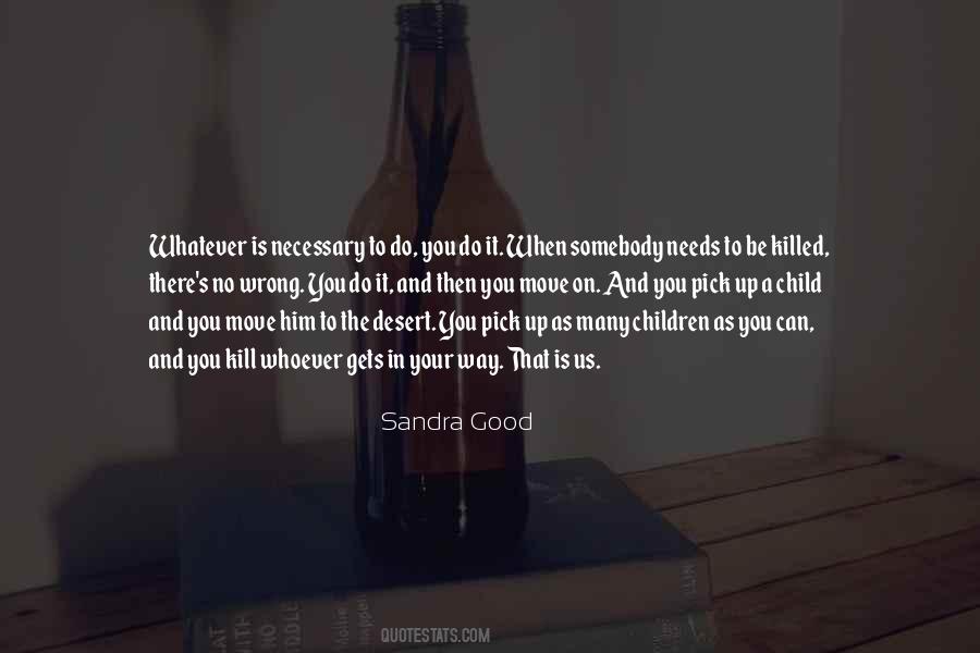 What A Child Needs Quotes #503621