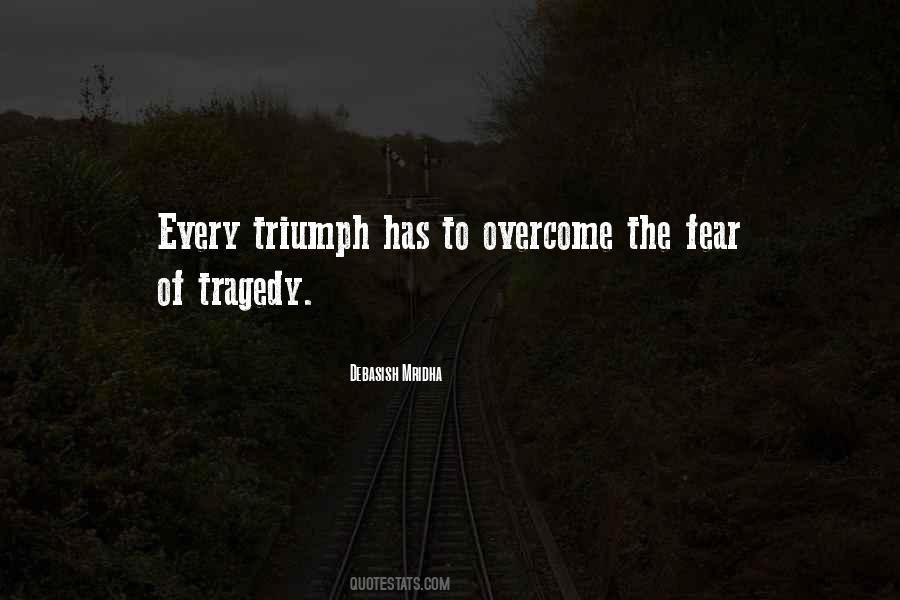 Quotes About Tragedy And Triumph #1043153
