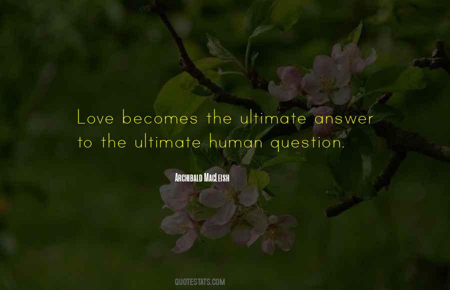 Quotes About Answers To Love #343348