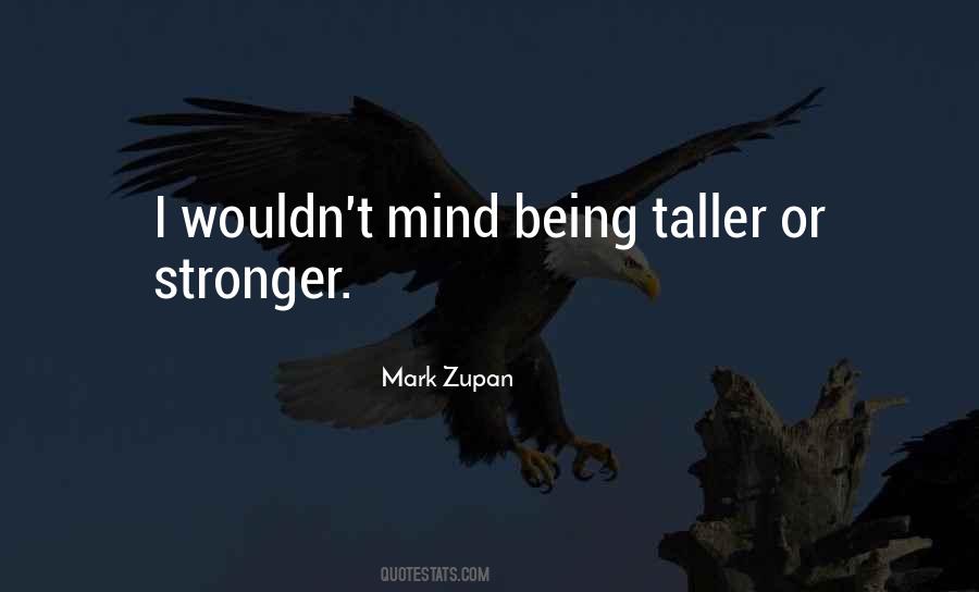 Quotes About Being Taller #1695876