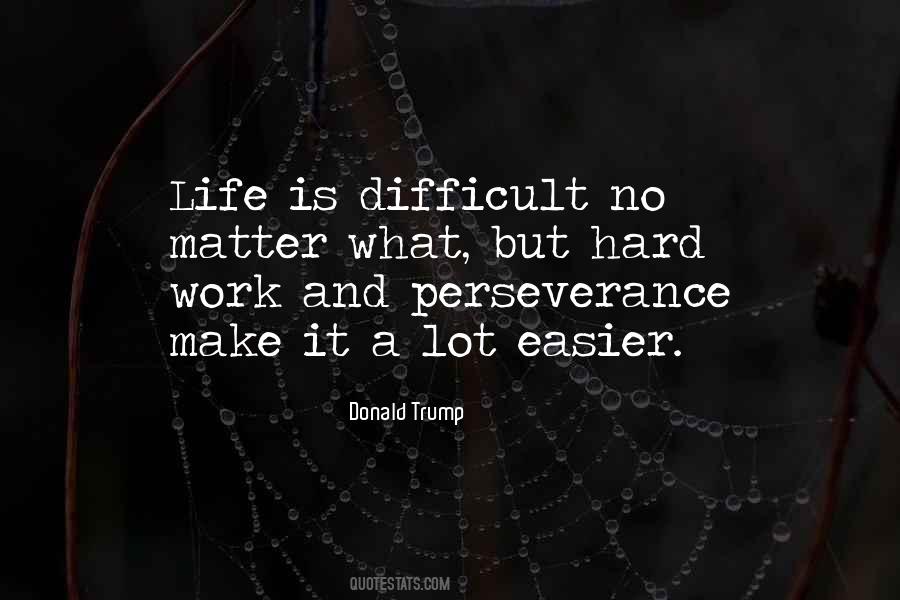 Quotes About Perseverance And Hard Work #1597164