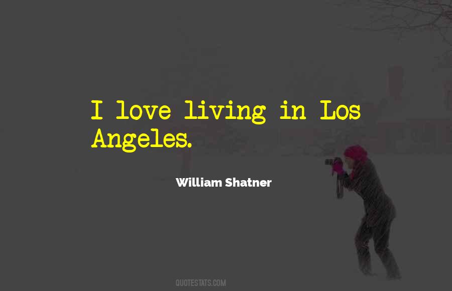 I Love Los Angeles Quotes #329419