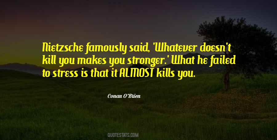 Quotes About What Doesn't Kill You #703155