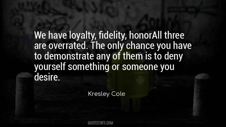 Quotes About Honor And Loyalty #1158571