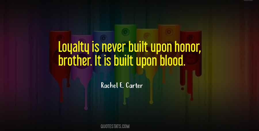 Quotes About Honor And Loyalty #132576