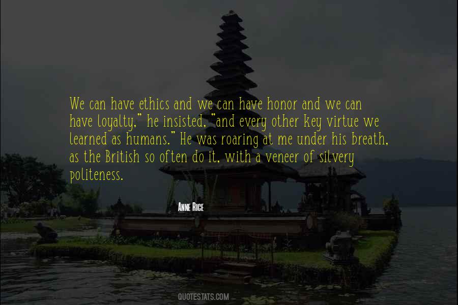 Quotes About Honor And Loyalty #694128