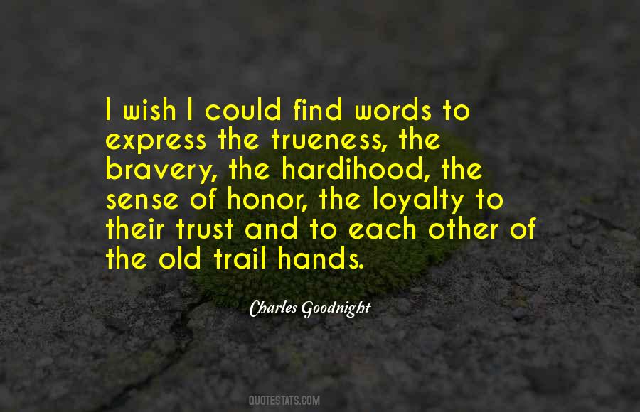 Quotes About Honor And Loyalty #884376