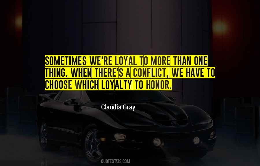 Quotes About Honor And Loyalty #962714