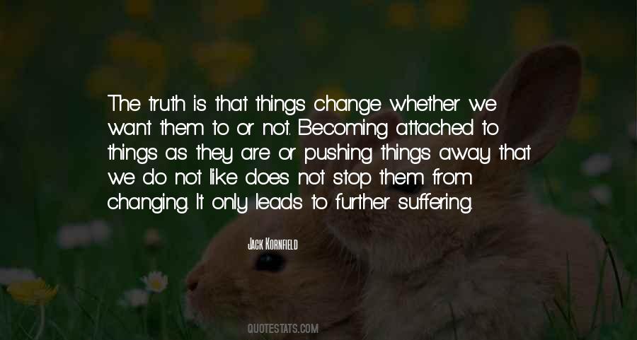 Quotes About Pushing Me Away #152301
