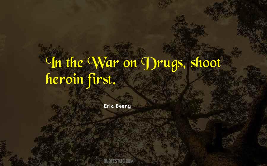 The War On Drugs Quotes #1109429