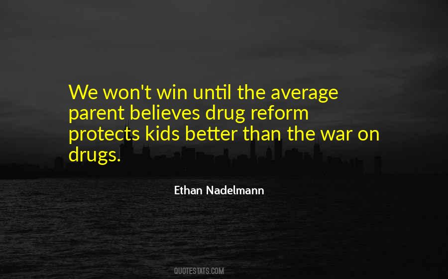 The War On Drugs Quotes #1198953