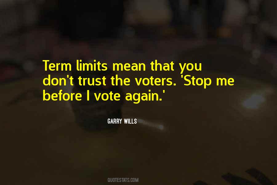 Quotes About Term Limits #1459324