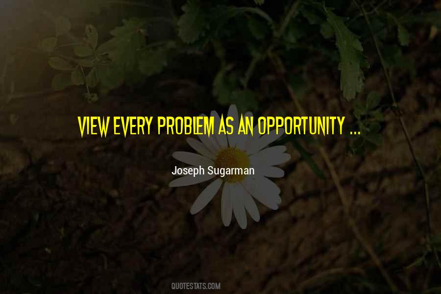 Problem As An Opportunity Quotes #1480878