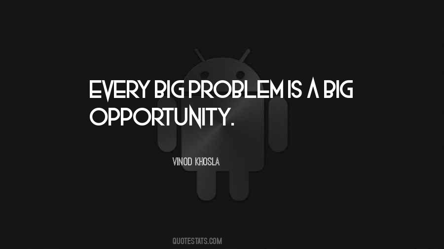 Problem As An Opportunity Quotes #858929