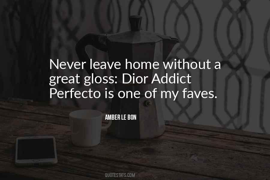 Quotes About Leave Home #344656