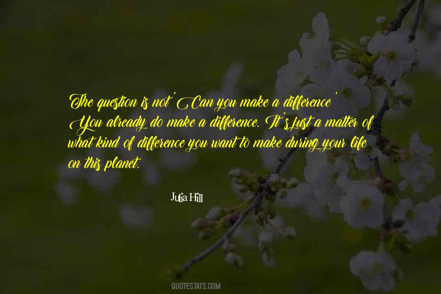 You Make A Difference Quotes #1545868