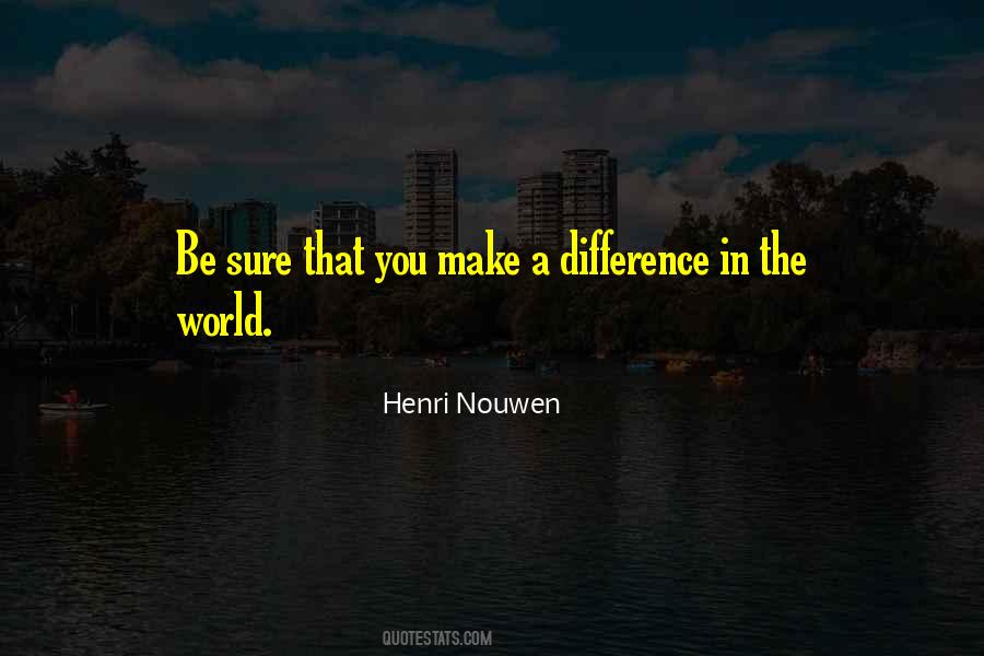 You Make A Difference Quotes #1583252