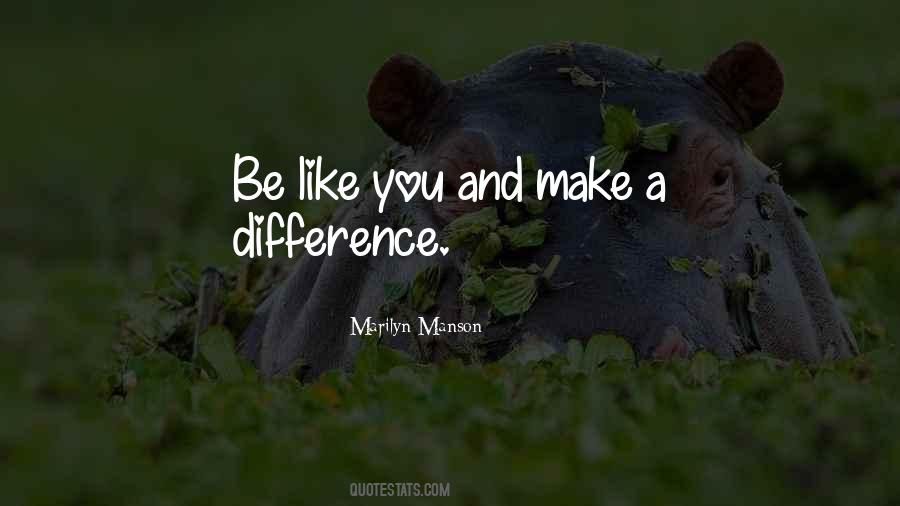 You Make A Difference Quotes #63807
