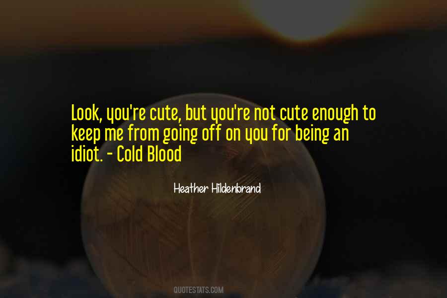 Quotes About Not Cute #1746463