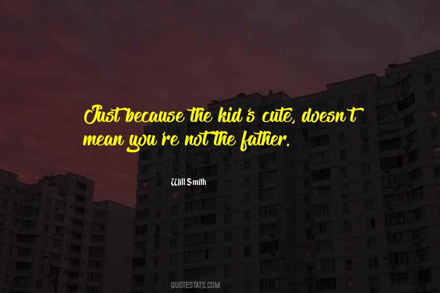 Quotes About Not Cute #257149