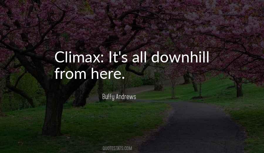Quotes About Climax #302627