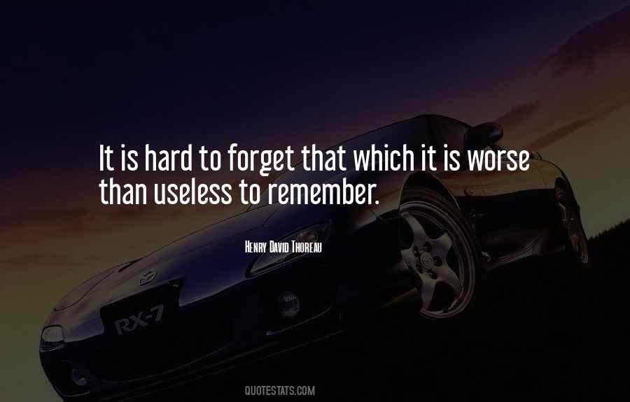 Remember Forget Quotes #41236