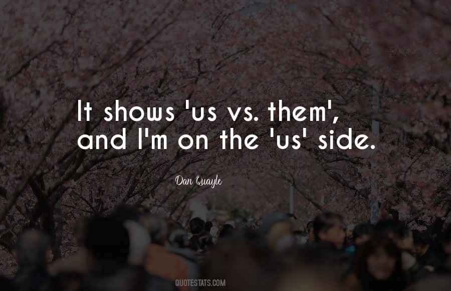 Quotes About Us Vs Them #68715