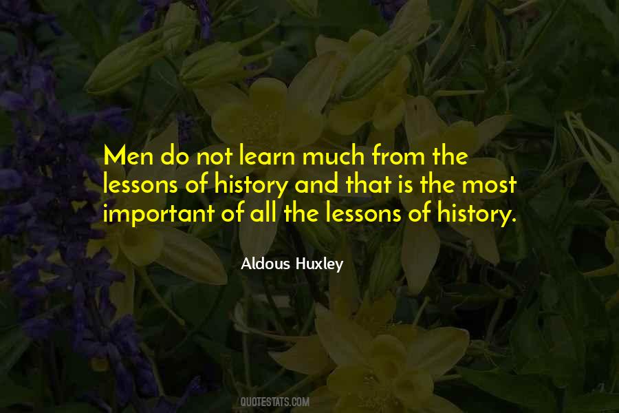 Quotes About Lessons Of History #89732