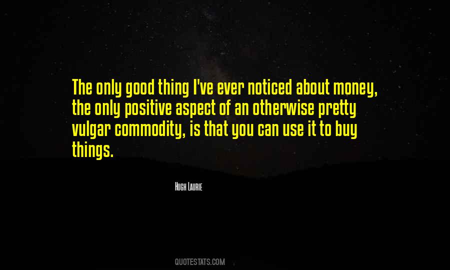 Quotes About Things That Money Can't Buy #1200092
