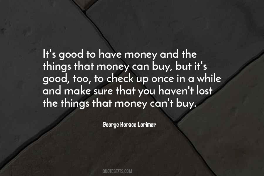 Quotes About Things That Money Can't Buy #1677397