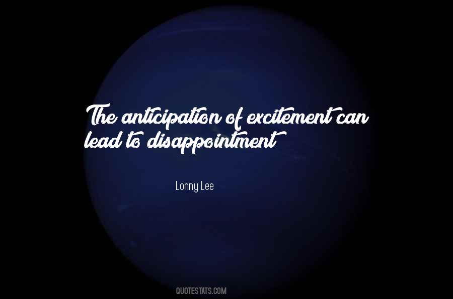 Quotes About Anticipation And Disappointment #1690416