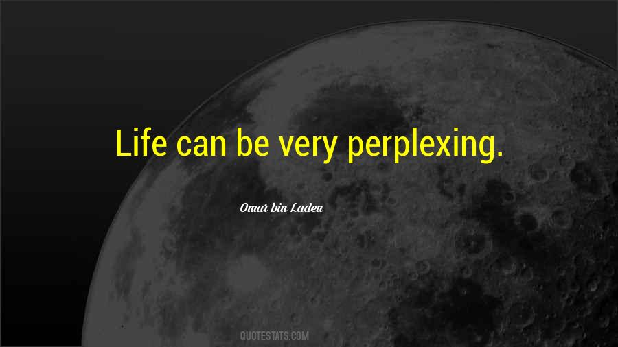 Quotes About Perplexing #1123250