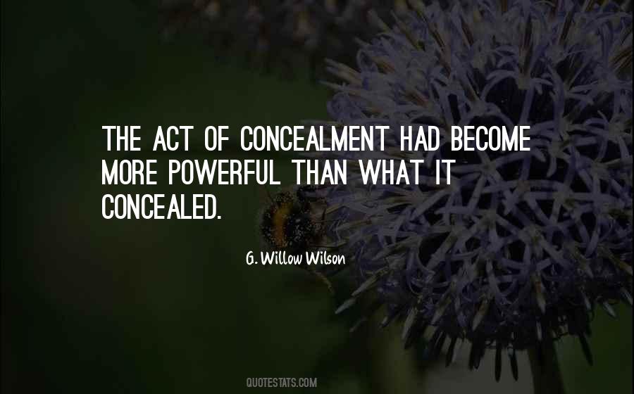 Quotes About Concealment #115805