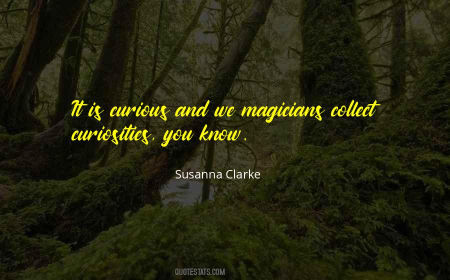 Quotes About Curiosities #75431