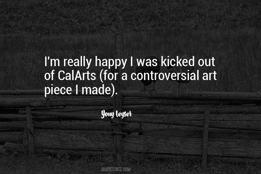 Quotes About Being Made Happy #124916