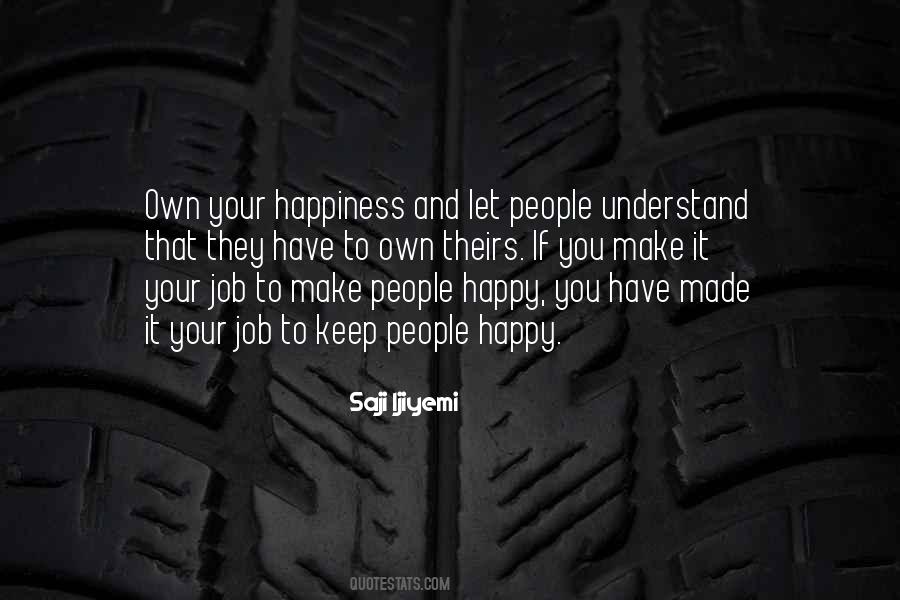 Quotes About Being Made Happy #125174