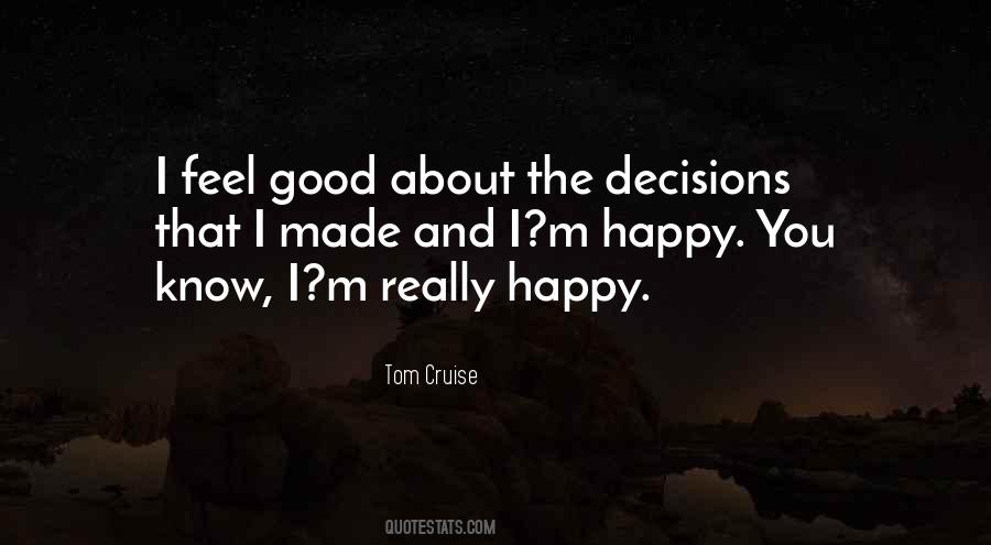 Quotes About Being Made Happy #301496