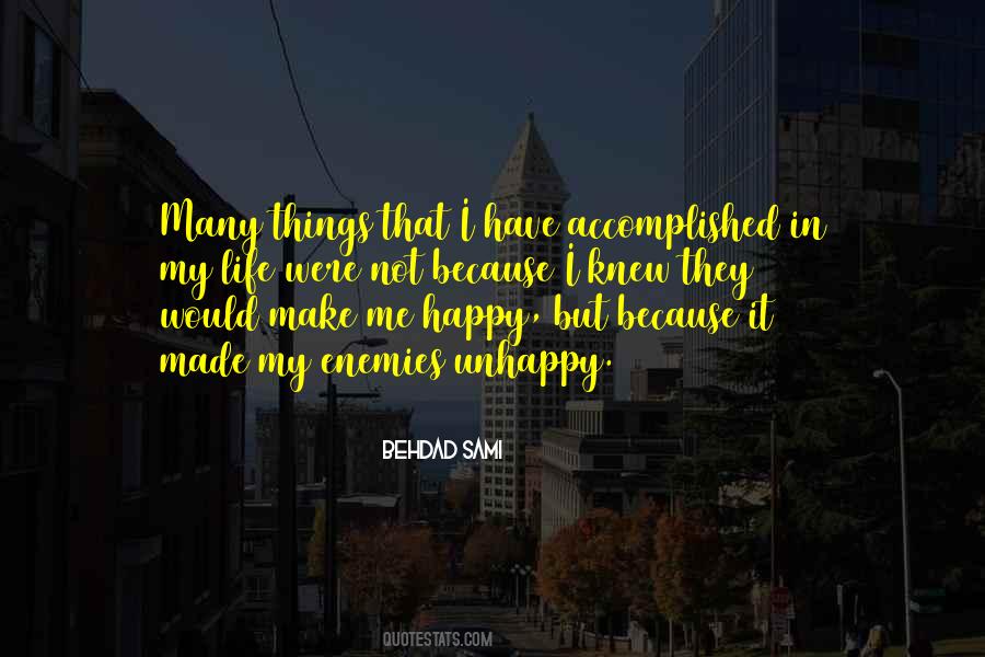Quotes About Being Made Happy #360691