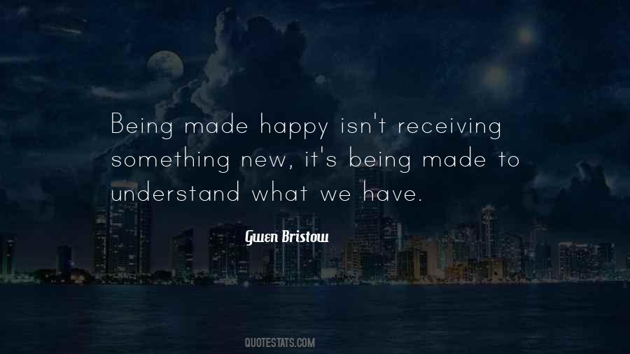 Quotes About Being Made Happy #809812