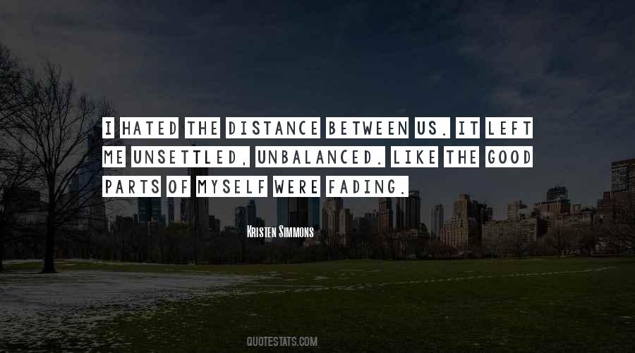 Quotes About The Distance Between Us #1614775