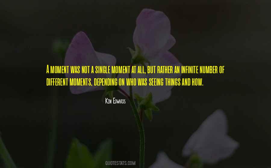 Quotes About Infinite Moments #397407