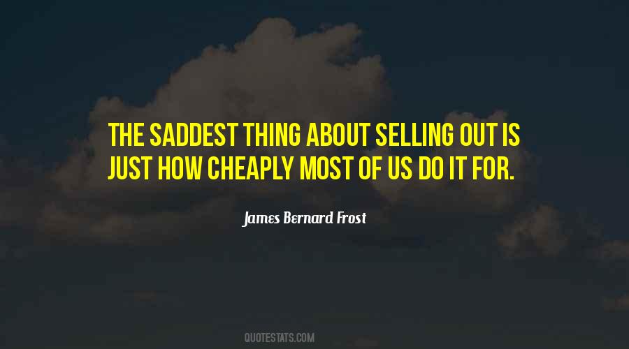 Quotes About Selling Out #1689906