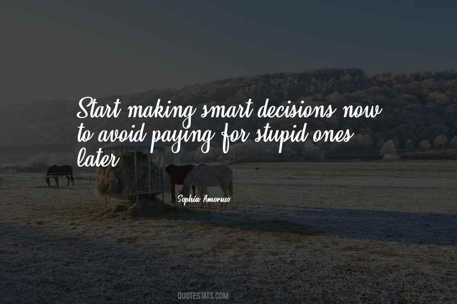 Making Smart Decisions Quotes #135731