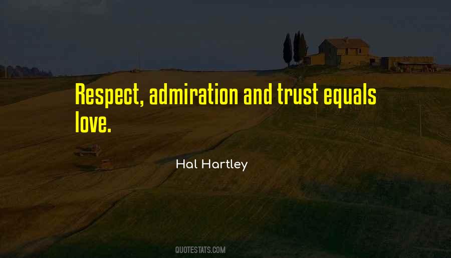 Respect And Admiration Quotes #1823271