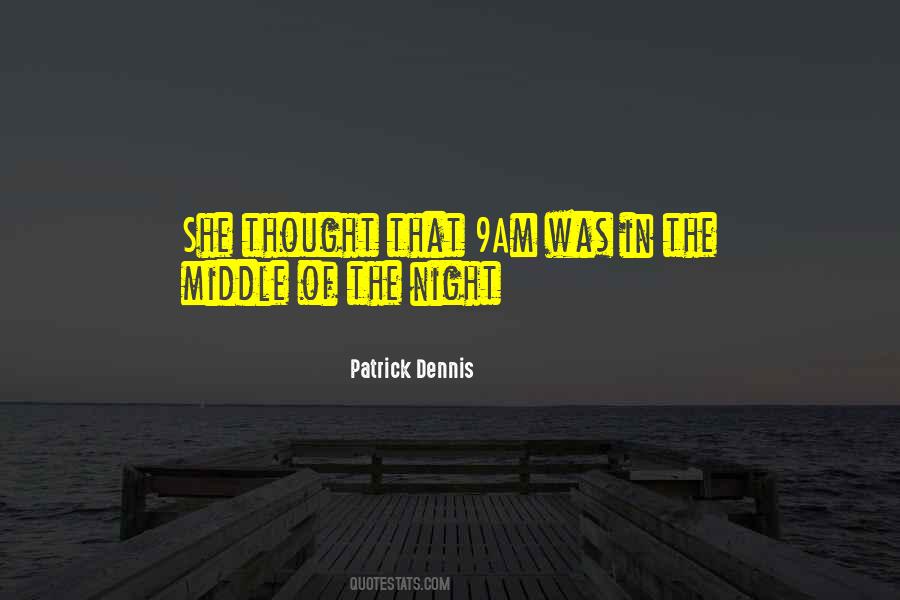 Quotes About The Middle Of The Night #1671606