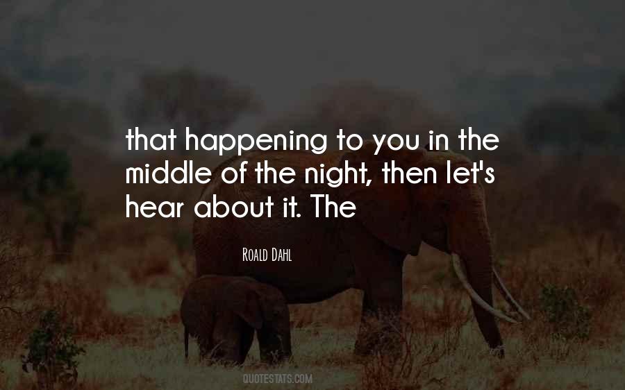 Quotes About The Middle Of The Night #1824645