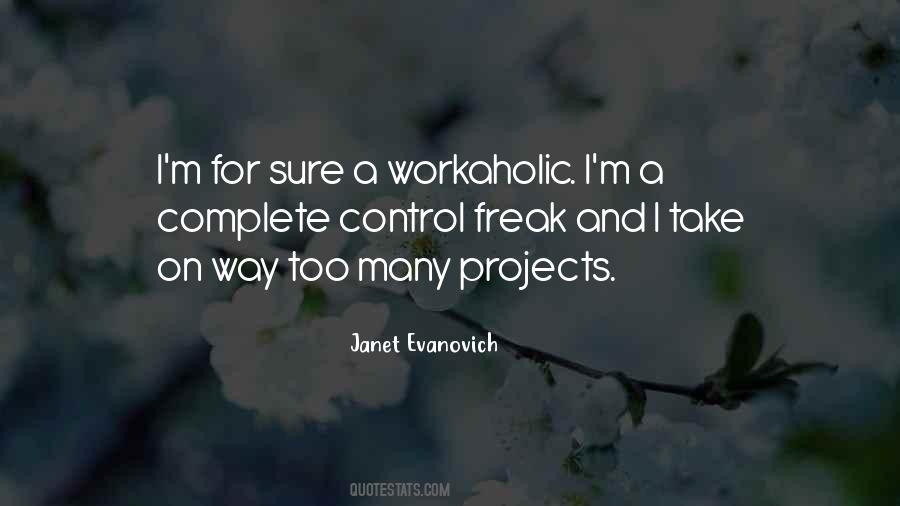 Quotes About A Workaholic #1480538