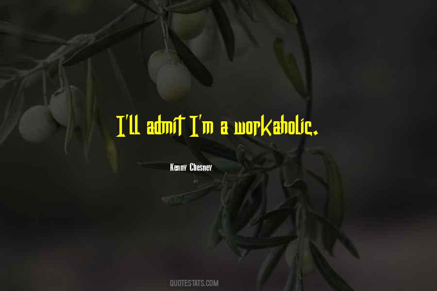 Quotes About A Workaholic #1609227